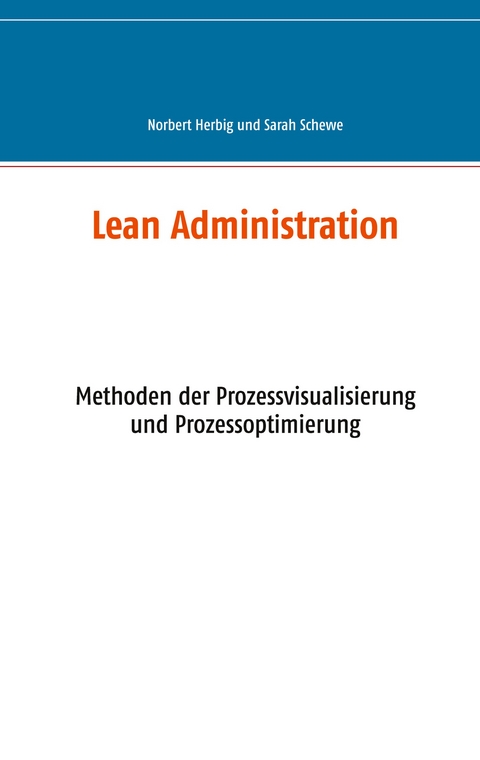 Lean Administration - Sarah Schewe, Norbert Herbig