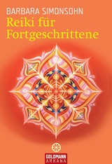 Reiki f&uuml;r Fortgeschrittene - Barbara Simonsohn
