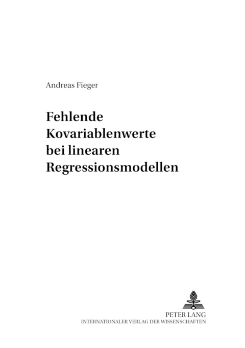 Fehlende Kovariablenwerte bei Linearen Regressionsmodellen - Andreas Fieger
