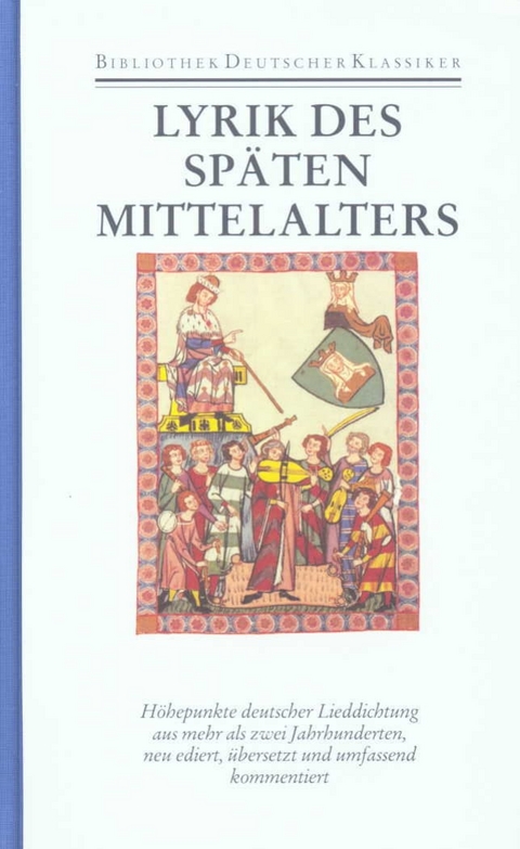 Deutsche Lyrik des sp&auml;ten Mittelalters - 