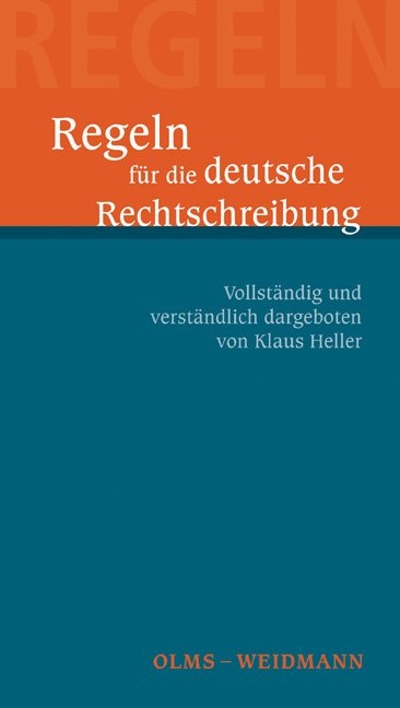 Regeln f&uuml;r die deutsche Rechtschreibung - Klaus Heller
