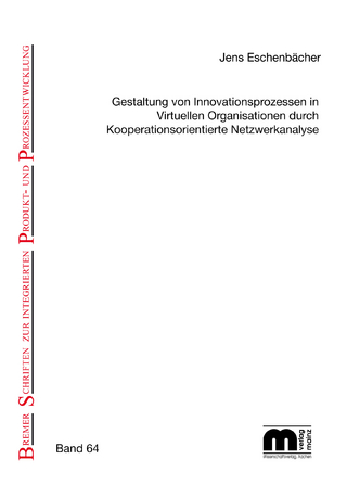 Gestaltung von Innovationsprozessen in virtuellen Organisationen durch kooperationsorientierte Netzwerkanalyse