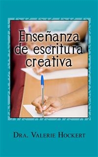 Enseñanza de escritura creativa -  Valerie Hockert
