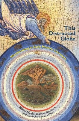 This Distracted Globe - Jonathan Goldberg, Karen Newman