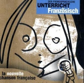 La nouvelle chanson francaise, 1 Audio-CD u. 1 CD-ROM