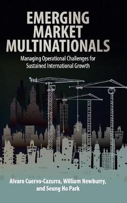 Emerging Market Multinationals - Alvaro Cuervo-Cazurra, William Newburry, Seung Ho Park