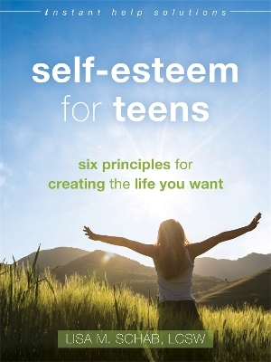Self-Esteem for Teens - Lisa M. Schab