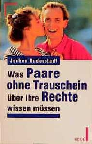 Was Paare ohne Trauschein &uuml;ber ihre Rechte wissen m&uuml;ssen - Jochen Duderstadt