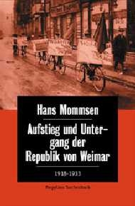 Aufstieg und Untergang der Weimarer Republik - Hans Mommsen