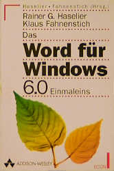 Das Word für Windows 6.0 Einmaleins - Rainer G Haselier, Klaus Fahnenstich