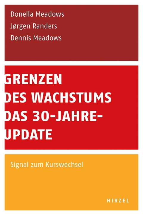 Grenzen des Wachstums - Das 30-Jahre-Update - Donella Meadows, Jorgen Randers, Dennis Meadows
