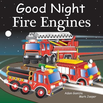 Good Night Fire Engines - Adam Gamble, Mark Jasper