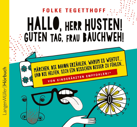 Hallo, Herr Husten! Guten Tag, Frau Bauchweh! - Folke Tegetthoff