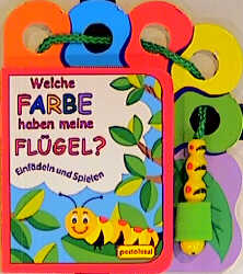 Welche Farbe haben meine Fl&uuml;gel?, m. kleiner Raupe am Band - 