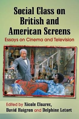 Social Class on British and American Screens - 