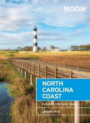 Moon North Carolina Coast (Second Edition) - Jason Frye