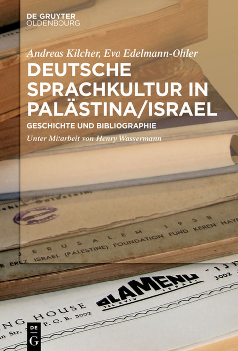 Deutsche Sprachkultur in Pal&auml;stina/Israel - Andreas Kilcher, Eva Edelmann-Ohler