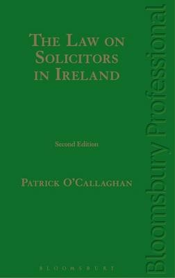 The Law on Solicitors in Ireland - Patrick O'Callaghan