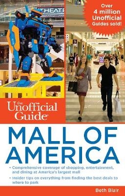 The Unofficial Guide to Mall of America