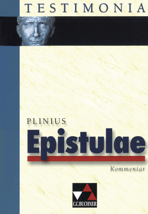Testimonia / Plinius, Epistulae, Kommentar - Klaus Karl, Joachim L&uuml;hr