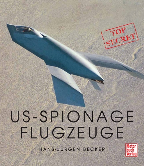 US-Spionageflugzeuge - Hans-J&uuml;rgen Becker
