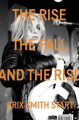 The Rise, The Fall, and The Rise - Brix Smith Start