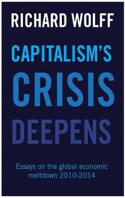 Capitalism's Crisis Deepens