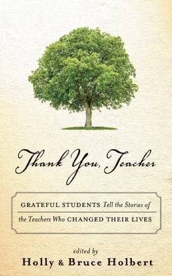 Thank You, Teacher - Holly Holbert, Bruce Holbert