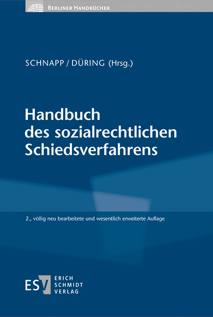 Handbuch des sozialrechtlichen Schiedsverfahrens - Christoph Altmiks, Ruth D&uuml;ring, Klaus Engelmann, Heinz-Dieter Gottlieb, Friedrich E. Schnapp, Michael Quaas, Peter Udsching, Britta Wiegand