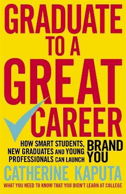 Graduate to a Great Career - Catherine Kaputa