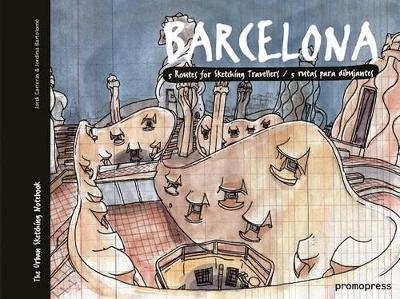 Barcelona - Five Routes for Sketching Travellers - Jordi Carreras, Jordina Bartolome