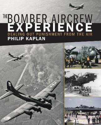 The Bomber Aircrew Experience - Philip Kaplan