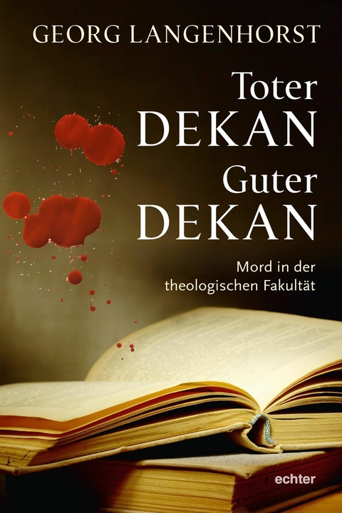 Toter Dekan - guter Dekan - Georg Langenhorst
