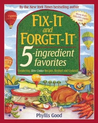 Fix-It and Forget-It 5-Ingredient Favorites - Phyllis Good