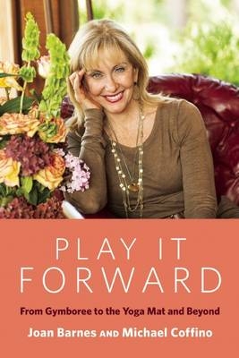 Play It Forward - Joan Barnes, Michael Coffino