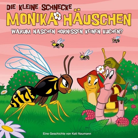 Die kleine Schnecke Monika H&auml;uschen - CD / 43: Warum naschen Hornissen keinen Kuchen? - Kati Naumann