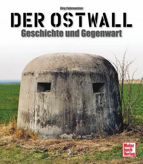 Der Ostwall - J&ouml;rg Fuhrmeister