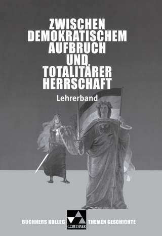 Buchners Kolleg. Themen Geschichte / Zwischen demokratischem Aufbruch LB
