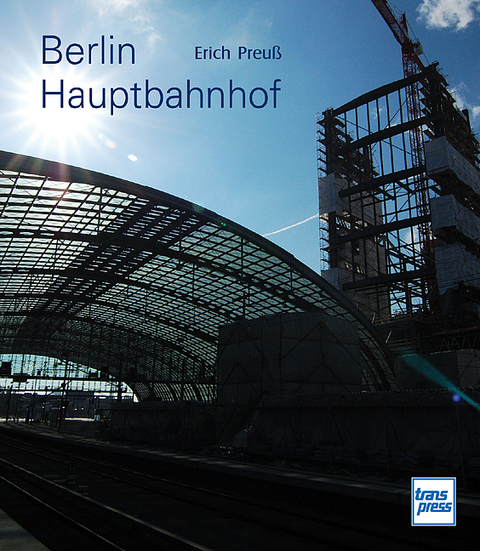 Berlin Hauptbahnhof - Erich Preuss