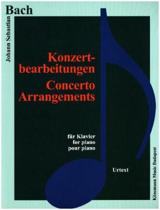 Konzertbearbeitungen. Concerto Arrangements - Johann Sebastian Bach