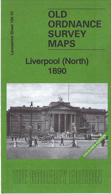 Liverpool (North) 1890: Lancashire Sheet 106.10A - Kay Parrott