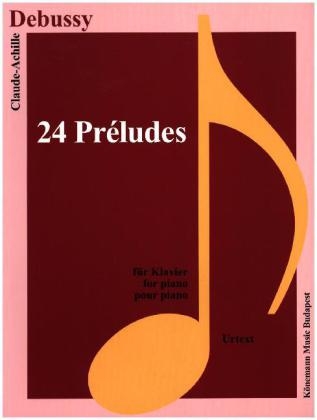 24 Pr&eacute;ludes - Claude Debussy