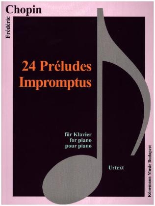 24 Pr&eacute;ludes, Impromptus - Fr&eacute;d&eacute;ric Chopin