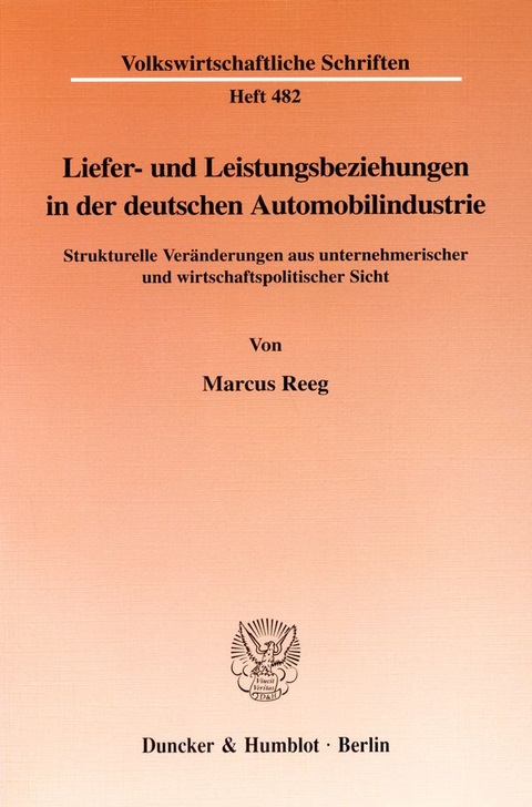 Liefer- und Leistungsbeziehungen in der deutschen Automobilindustrie. - Marcus Reeg