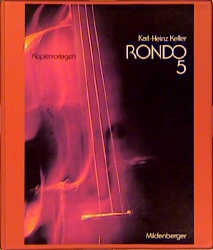 Rondo. Musiklehrgang f&uuml;r die Hauptschule / 5. Schuljahr - Karl H Keller, Paul R Zeck, J&uuml;rgen Kerger, Helmut Maschke, Martin Radigt, Rainer Sticher