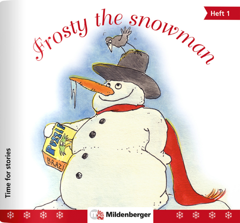 Time for stories. Pfiffige Bild-Text-Hefte f&uuml;r Klasse 3 bis 6 / Time for stories, Heft 1: Frosty the snowman (VPE 5 Stk.) - Bettina Erdmann
