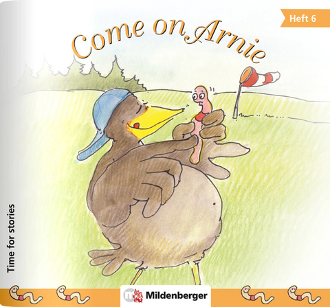 Time for stories. Pfiffige Bild-Text-Hefte f&uuml;r Klasse 3 bis 6 / Heft 6: Come on Arnie (VPE 5 Stk.) - Bettina Erdmann