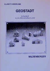 Geostadt. Geometrische Grunderfahrungen / Geostadt – Lehrerheft zu den Arbeitsheften 1 und 2