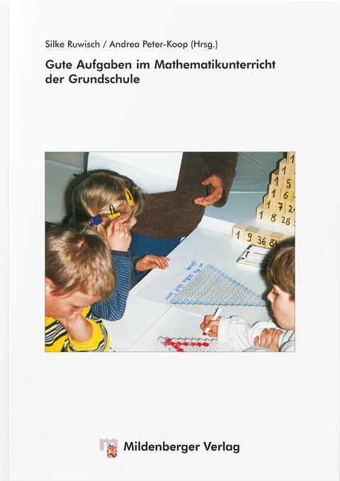 Gute Aufgaben im Mathematikunterricht der Grundschule - 