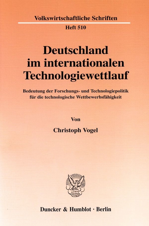 Deutschland im internationalen Technologiewettlauf. - Christoph Vogel